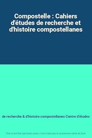 Seller image for Compostelle : Cahiers d'tudes de recherche et d'histoire compostellanes for sale by Ammareal