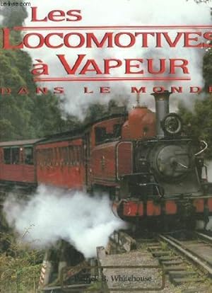 Bild des Verkufers fr Les Locomotives  vapeur dans le monde. zum Verkauf von Ammareal
