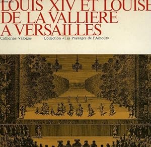 Seller image for LOUIS XIV ET LOUISE DE LA VALLIERE A VERSAILLES for sale by Ammareal