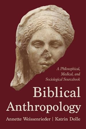 Seller image for Biblical Anthropology : A Philosophical, Medical, and Sociological Sourcebook for sale by GreatBookPrices