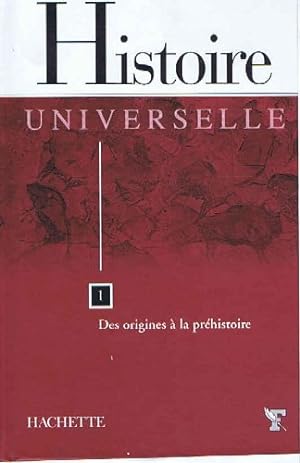 Bild des Verkufers fr Histoire universelle tome 1 des origines a la prehistoire zum Verkauf von Ammareal
