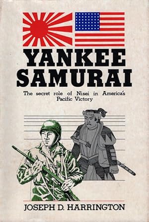 Yankee Samurai: the Secret Role of Nisei in America's Pacific Victory