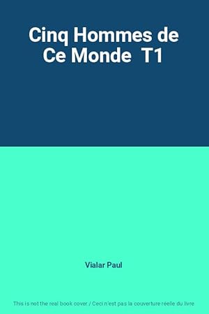 Bild des Verkufers fr Cinq Hommes de Ce Monde T1 zum Verkauf von Ammareal