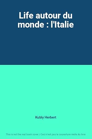 Bild des Verkufers fr Life autour du monde : l'Italie zum Verkauf von Ammareal