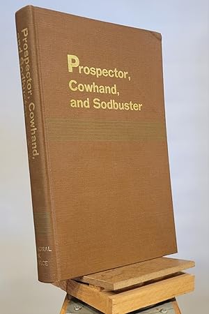 Prospector, Cowhand, and Sodbuster : Historic Places Associated with the Mining, Ranching, and Fa...