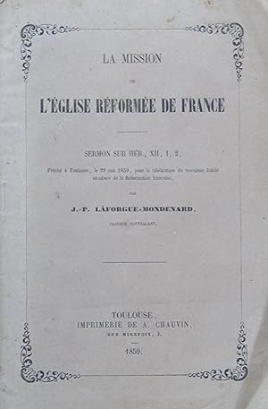 Seller image for La mission de l'glise rforme de France - Sermon sur Hb., XII, 1, 2 for sale by Bouquinerie L'Ivre Livre
