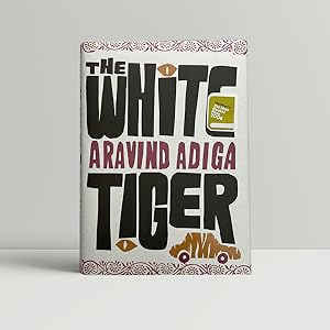 Seller image for The White Tiger - SIGNED by the Author for sale by John Atkinson Books ABA ILAB PBFA
