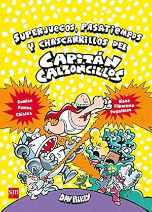 Seller image for Superjuegos, pasatiempos y chascarrillos del Capitn Calzoncillos for sale by WeBuyBooks