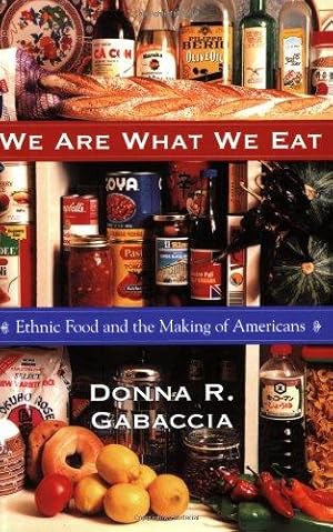 Bild des Verkufers fr We Are What We Eat: Ethnic Food and the Making of Americans zum Verkauf von WeBuyBooks