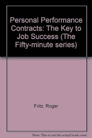 Bild des Verkufers fr Personal Performance Contracts: The Key to Job Success (The Fifty-minute series) zum Verkauf von WeBuyBooks