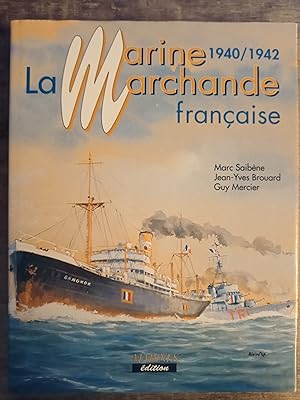 Imagen del vendedor de La Marine Marchande franaise 1940-1942 a la venta por Les Kiosques