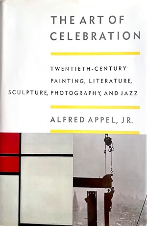 Seller image for The Art of Celebration: Twentieth-Century Painting, Literature, Sculpture, Photography, & Jazz for sale by Randall's Books