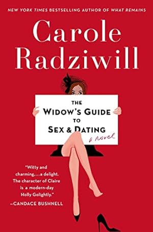 Imagen del vendedor de The Widow's Guide to Sex and Dating: A Novel a la venta por Reliant Bookstore