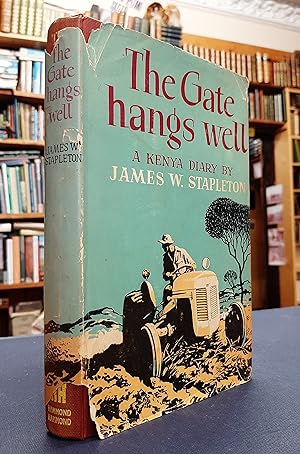 Imagen del vendedor de The Gate Hangs Well - a Kenya diary a la venta por Edinburgh Books