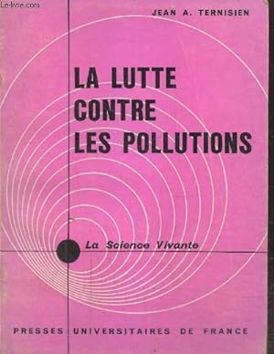 Bild des Verkufers fr La lutte contre les pollutions : Milieux inhals, ingrs et acoustiques (Collection "La science vivante") zum Verkauf von Le-Livre