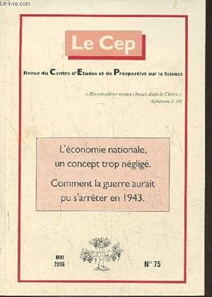 Bild des Verkufers fr Le Cep, revue du Centre d'Etudes et de Prospective sur la science n75- Mai 2016-Sommaire: Peut-on faire l'conomie de la vrit? par D. Tassot- Non-ncessit et danger d'admettre la thorie de l'volution dans le plan divin de la cration-rdemption par zum Verkauf von Le-Livre