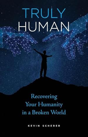 Bild des Verkufers fr Truly Human : Recovering Your Humanity in a Broken World zum Verkauf von AHA-BUCH GmbH
