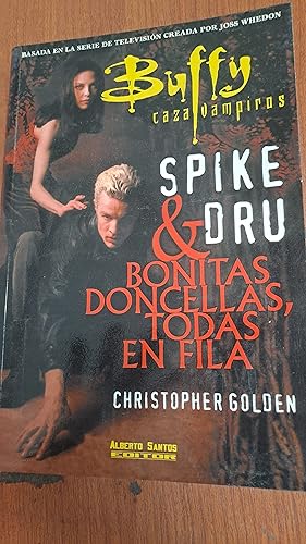 Imagen del vendedor de Buffy caza vampiros spike y dru. Bonitas doncellas, todas en filas a la venta por Libros nicos