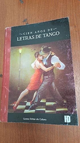 Bild des Verkufers fr Cien aos de letras de Tango zum Verkauf von Libros nicos