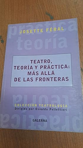 Imagen del vendedor de Teatro, teoria y practicas mas alla de las fronteras a la venta por Libros nicos