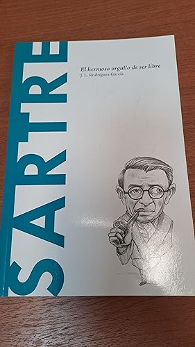 Image du vendeur pour Sartre, el hermoso orgullo de ser libre mis en vente par Libros nicos