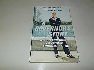Seller image for A Governor's Story: The Fight for Jobs and America's Economic Future for sale by Paradise Found Books