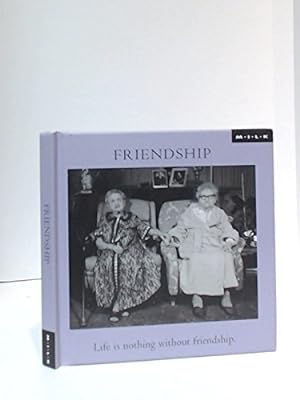 Bild des Verkufers fr Friendship: Life is Nothing without Friendship zum Verkauf von WeBuyBooks