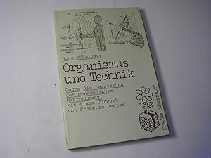 Imagen del vendedor de Organismus und Technik : gegen die Zerstrung der menschlichen Wahrnehmung a la venta por Antiquariat Fuchseck