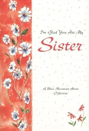 Seller image for I'm Glad You Are My Sister for sale by Reliant Bookstore