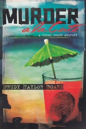 Seller image for Murder A La Carte (A Clyde Colby Mystery) for sale by Reliant Bookstore