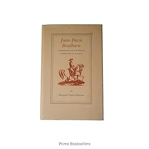 Seller image for Juan Davis Bradburn: A Reappraisal of the Mexican Commander of Anahuac for sale by Prime Booksellers