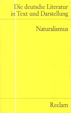 Die deutsche Literatur. Ein Abriss in Text und Darstellung: Naturalismus (Reclams Universal-Bibli...