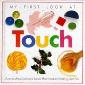 Bild des Verkufers fr My First Look at Touch zum Verkauf von WeBuyBooks