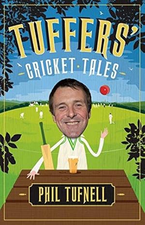 Image du vendeur pour Tuffers' Cricket Tales: Stories to get you excited for the Ashes mis en vente par WeBuyBooks