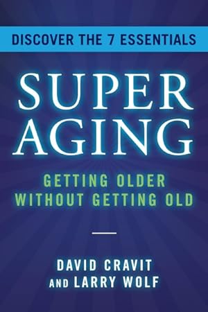 Image du vendeur pour Superaging : Getting Older Without Getting Old mis en vente par GreatBookPrices