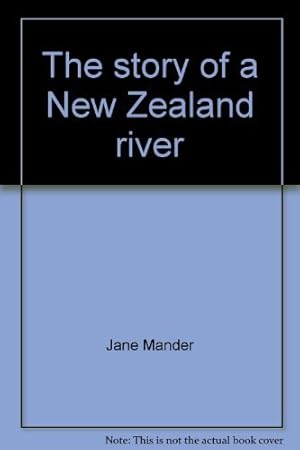 Seller image for The Story Of A New Zealand River for sale by WeBuyBooks