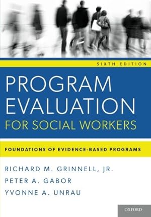 Bild des Verkufers fr Program Evaluation for Social Workers: Foundations of Evidence-Based Programs (6th Edition) zum Verkauf von Reliant Bookstore