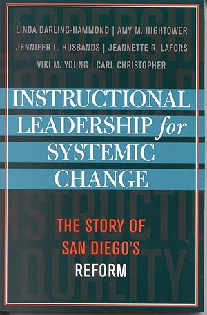 Bild des Verkufers fr Instructional Leadership for Systemic Change: The Story of San Diego's Reform (Volume 3) (Leading Systemic School Improvement, 3) zum Verkauf von Reliant Bookstore