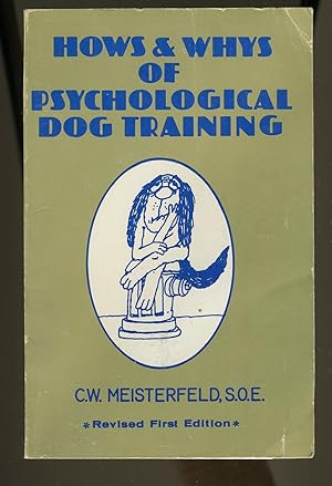 Bild des Verkufers fr HOWS AND WHYS OF PSYCHOLOGICAL DOG TRAINING zum Verkauf von Daniel Liebert, Bookseller