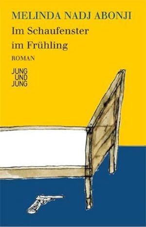 Bild des Verkäufers für Im Schaufenster im Frühling: Roman zum Verkauf von Rheinberg-Buch Andreas Meier eK