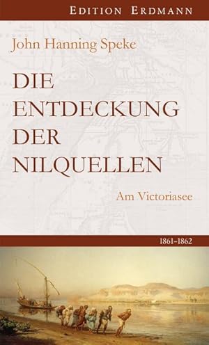 Bild des Verkufers fr Die Entdeckung der Nilquellen: Am Victoriasee | 1861-1862 zum Verkauf von Rheinberg-Buch Andreas Meier eK