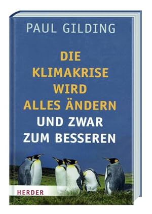 Bild des Verkufers fr Die Klimakrise wird alles ndern - und zwar zum Besseren zum Verkauf von Rheinberg-Buch Andreas Meier eK