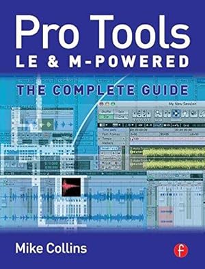 Seller image for Pro Tools LE and M-Powered: The complete guide for sale by WeBuyBooks