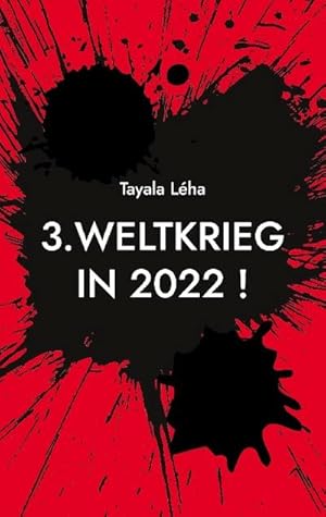 Bild des Verkufers fr 3. Weltkrieg in 2022 !: Was ich BISHER nicht wusste. zum Verkauf von Rheinberg-Buch Andreas Meier eK