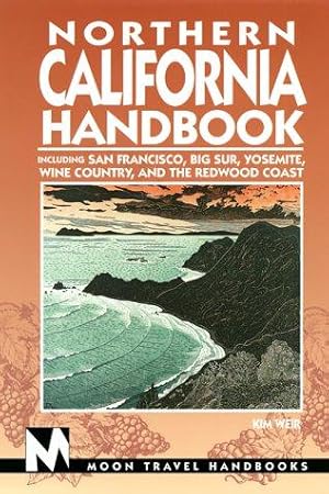 Immagine del venditore per Moon Northern California: Including San Francisco, Big Sur, Yosemite, Wine Country (Moon Handbooks) venduto da WeBuyBooks