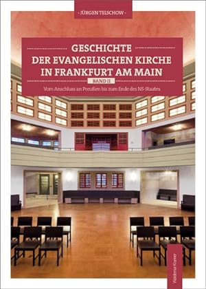 Seller image for Geschichte der evangelischen Kirche in Frankfurt am Main: Band II: Vom Anschluss an Preuen bis zum Ende des NS-Staates for sale by Rheinberg-Buch Andreas Meier eK