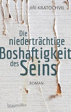 Image du vendeur pour Die niedertrchtige Boshaftigkeit des Seins: Roman mis en vente par Rheinberg-Buch Andreas Meier eK