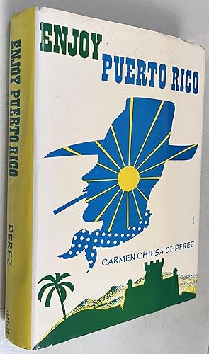Seller image for Enjoy Puerto Rico Intimate Views and tours 1961 for sale by Once Upon A Time