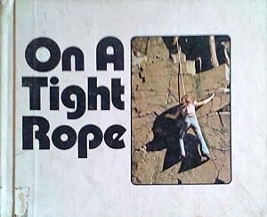 On a Tight Rope