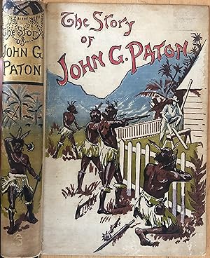 Image du vendeur pour The Story of John G Paton. or Thirty Years Among the South Sea Cannibals mis en vente par A Book Preserve